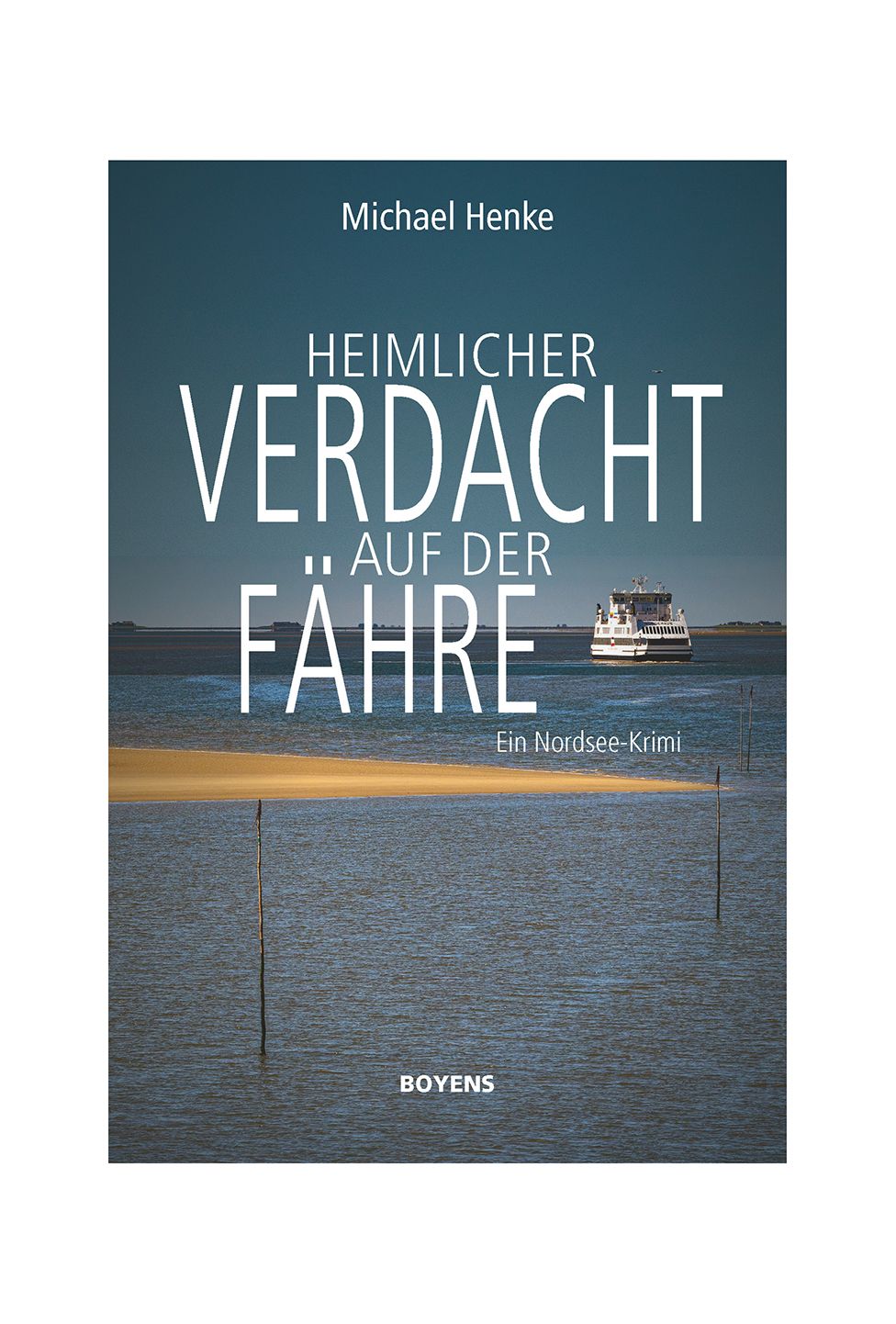 Cover von "Heimlicher Verdacht auf der Fähre" von Michael Henke