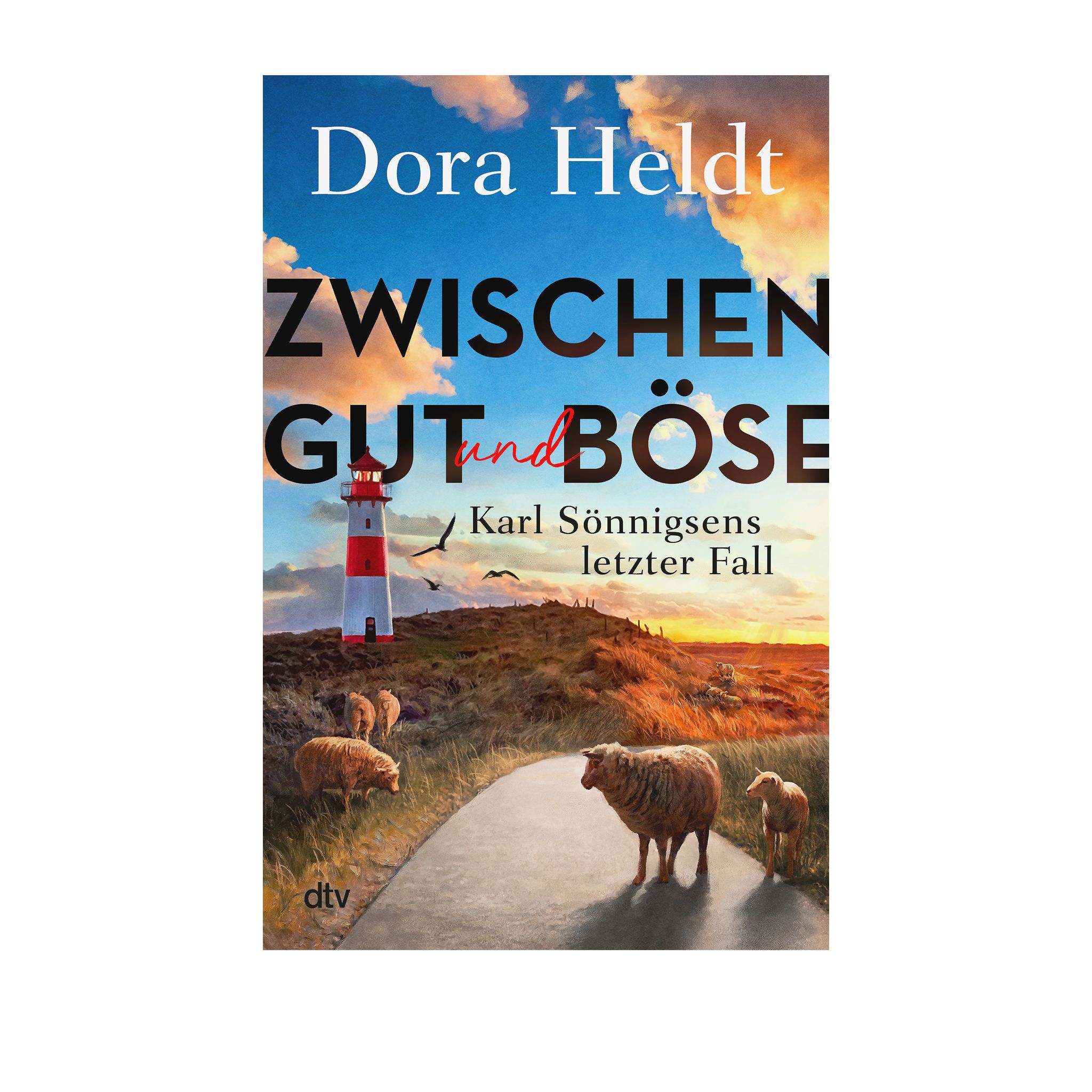 Buchcover von "Zwischen Gut und Böse" von Dora Heldt